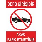 Mikasso Depo Girişidir Park Etmeyiniz 5mm Dekota Levha