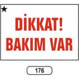 Mikasso Dikkat Bakım Var Uyarı Ikaz Levhası