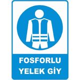 Mikasso Fosforlu Yelek Giy Uyarı Ikaz Levhası 25X35 cm