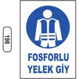 Mikasso Fosforlu Yelek Giy Uyarı Ikaz Levhası
