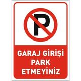 Mikasso Garaj Girişi Park Etmeyin Uyarı Ikaz Levhası Park Yasak Levhası 25*35 cm