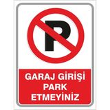 Mikasso Garaj Girişi Park Etmeyiniz Pvc Levha