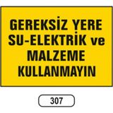 Mikasso Gereksiz Yere Su-Elektrik ve Malzeme Kullanmayın Uyarı Levhası
