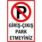 Mikasso Giriş-Çıkış Park Etmeyiniz Alüminyum Uyarı Levhası - 15CM x 22,5cm