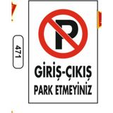 Mikasso Giriş-Çıkış Park Etmeyiniz Uyarı Ikaz Levhası