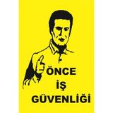 Mikasso Iş Güvenliği Levhası Uyarıcı Ikaz Levhası Önce Iş Güvenliği Levha 20X30 cm