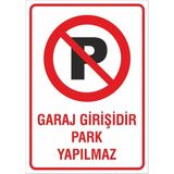Mikasso Iş Güvenliği Uyarı Levhası 24X34 Cm. (Garaj Girişidir Park Yapılmaz)