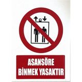 Mikasso Iş Güvenlik Uyarı Levhası Pvc 25X35 Asansöre Binmek Yasaktır