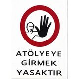 Mikasso Iş Güvenlik Uyarı Levhası Pvc 25X35 Atölyeye Girmek Yasaktır