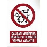 Mikasso Iş Güvenlik Uyarı Levhası Pvc 25X35 Çalışan Makinada Tamirat ve Temizlik Yapmak Yasaktır