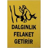 Mikasso Iş Güvenlik Uyarı Levhası Pvc 25X35 Dalgınlık Felaket Getirir