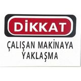 Mikasso Iş Güvenlik Uyarı Levhası Pvc 25X35 Dikkat Çalışan Makinaya Yaklaşma