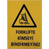 Mikasso Iş Güvenlik Uyarı Levhası Pvc 25X35 Forklifte Kimseyi Bindirmeyiniz