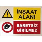 Mikasso Iş Güvenlik Uyarı Levhası Pvc 25X35 Inşaat Alanı Baretsiz Girilmez