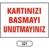 Mikasso Kartınızı Basmayı Unutmayınız Uyarı Ikaz Levhası