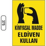 Mikasso Kimyasal Madde Eldiven Kullan Uyarı Ikaz Levhası
