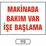 Mikasso Makinada Bakım Var Işe Başlama Uyarı Ikaz Levhası
