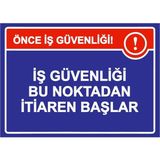 Mikasso Önce Iş Güvenliği! Iş Güvenliği Bu Noktadan Itibaren Başlar Isg Uyarı Levhası Pvc A5 15X21 cm