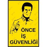 Mikasso Önce Iş Güvenliği Levhası – Uv Baskılı Alüminyum Uyarı Tabelası 20X30 cm