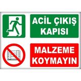 Mikasso Uyarı ve Yönlendirme Levhaları " Acil Çıkış Kapısı Malzeme Koymayın" 25X35CM Dekota Levha