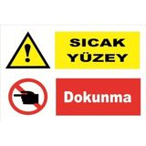Mikasso - Uyarıcı Levha - Ikaz Levhası Dikkat Sıcak Yüzey Dokunma 20X30 cm Iş Güvenliği Levhası