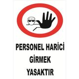 Mikasso - Uyarıcı Levha - Ikaz Levhası Personel Harici Girmek Yasaktır 25*35 cm Iş Güvenliği Levhası