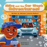 Mike and the Car Wash Adventures! (Mike's Adventures!)
