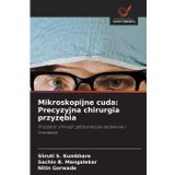 Mikroskopijne cuda: Precyzyjna chirurgia przyzębia