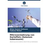 Mikrovermehrung von Kartoffeln (Solanum tuberesuim)