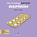 mikudesign Kim, Ne Zaman İcat Etti? Aspirin 665556