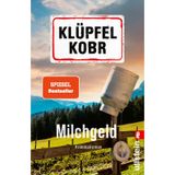 Milchgeld: Kriminalroman | Der Auftakt der beliebten Kluftinger-Reihe von den SPIEGEL-Bestsellerautoren Volker Klüpfel und Michael Kobr. Ein ... Ermittler. (Kluftinger-Krimis, Band 1)