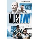 Miles Away: Keeping Up with Newcastle United as an Exile