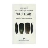 Milet Müzesi Kesici Sürtme Taş Aletlerinden Baltalar - Serap Yaylalı Özlem Tütüncüler Bircan Özlem Tütüncüler Bircan