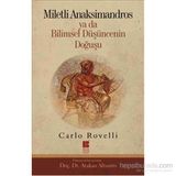 Miletli Anaksimandros Ya Da Bilimsel Düşüncenin Doğuşu - Carlo Rovelli