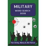 Military Word Search for Army, Navy & Air Force: Word Searches with Easy to Read Print about Army, Navy, Air Force Military | 6x9 inches, 100 pages | ... Enthusiasts looking for some downtime