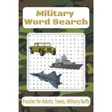 Military Word Search Puzzle Book: Word Searches with Easy to Read Print about the Marines, Navy, Air Force, and More | 6x9 inches, 110 pages | 50+ ... for Vacations, Holidays and Leisure Times