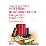 Millî Eğitim Bakanlarının Eğitim Faaliyetleri 1960-1971 - Pegem Akademi Yayıncılık