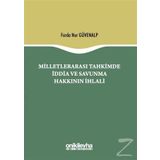 Milletlerarası Tahkimde İddia ve Savunma Hakkının İptali Ferda Nur Güvenalp