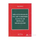 Milletlerarası Ticari Tahkimde Kanunlar İhtilafı Meseleleri - Sibel Özel