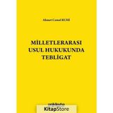 MİLLETLERARASI USUL HUKUKUNDA TEBLIGAT - AHMET CEMAL RUHI