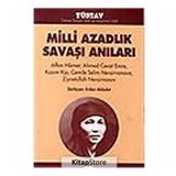 MILLI AZADLIK SAVAŞI ANILARI - ERDEN AKBULUT