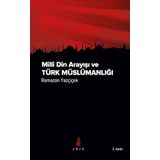 Milli Din Arayışı ve Türk Müslümanlığı - Ramazan Yazçiçek