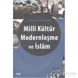 Milli Kültür Modernleşme ve İslam - Prof. Dr. Orhan Türkdoğan
