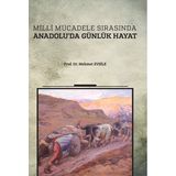 Milli Mücadele Sırasında Anadolu’da Günlük Hayat - Mehmet Evsile