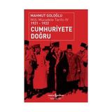 MILLI MÜCADELE TARIHI 4 (1921 - 1922) CUMHURIYETE DOĞRU - MAHMUT GOLOĞLU