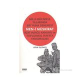 MILLI MÜCADELE YILLARINDA BIR YASAK DENEMESI MEN-I MÜSKIRAT (İÇKI YASAĞI) KANUNU VE TOPLUMSAL HAYATA - UĞUR ÜÇÜNCÜ