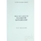 Milli Mücadele’de Balıkesir Kongreleri - MÜCTEBA İLGÜREL