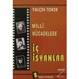 Milli Mücadelede İç İsyanlar Ve Ermeni Olayları - Yalçın Toker