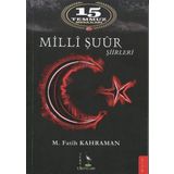 Milli Şuur Şiirleri: 15 Temmuz Mesajları - M. Fatih Kahraman