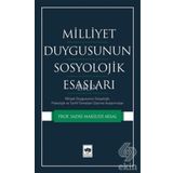 Milliyet Duygusunun Sosyolojik Esasları - Sadri Maksudi Arsal